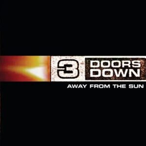 3 Doors Down - Away From The Sun