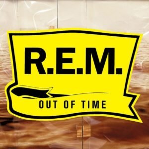 R.E.M. - Out Of Time (25th Anniversary Edition) (Remastered) (180g)