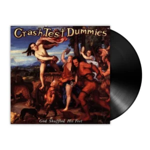 Crash Test Dummies - God Shuffled His Feet (180g)