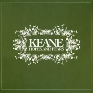 Keane - Hopes & Fears (180g)