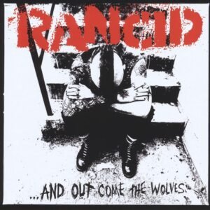 Rancid - ... And Out Come The Wolves (Remastered)