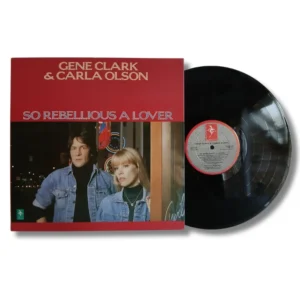 Gene Clark And Carla Olson - So Rebellious A Lover