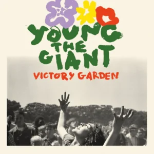 Young The Giant - Victory Garden